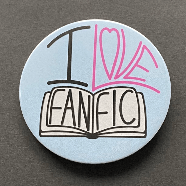 M: I love fanfic (button large)