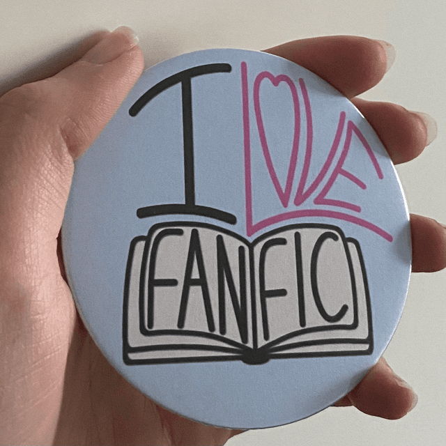 M: I love fanfic (button large)